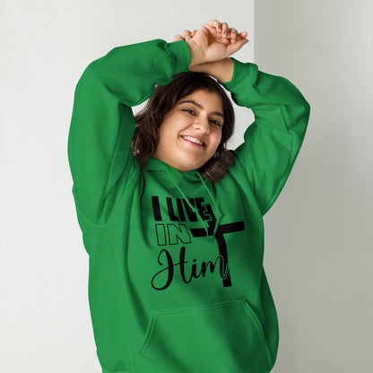 I live in Him Unisex Hoodie