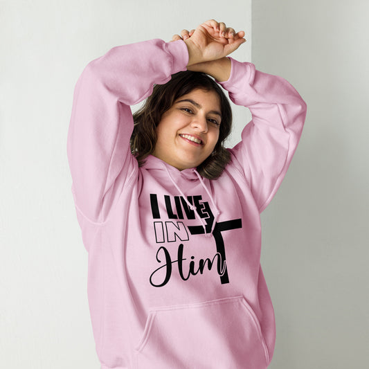 I live in Him Unisex Hoodie