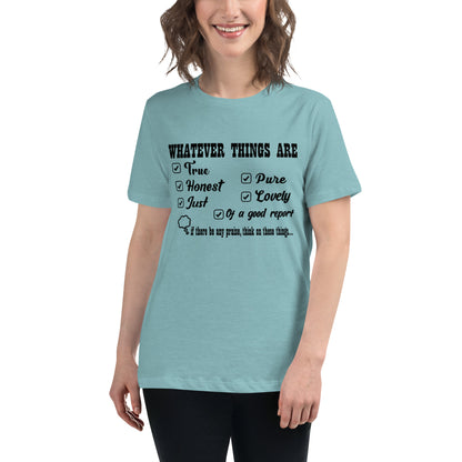 Whatsoever Things Women's Relaxed T-Shirt